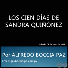 LOS CIEN DAS DE SANDRA QUINEZ - Por ALFREDO BOCCIA PAZ - Sbado, 09 de Junio de 2018